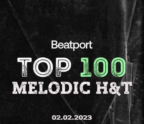 Beatport Top 100 Melodic House & Techno February 2023