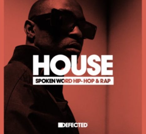 Defected House Spoken Word, Hip-Hop & Rap 2023-09-30