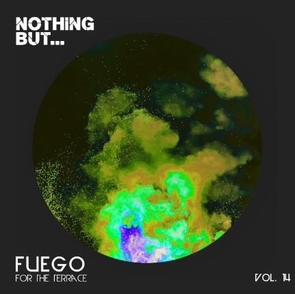 Nothing But… Fuego for the Terrace, Vol. 14