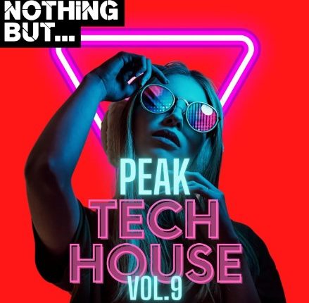 Nothing But… Peak Tech House, Vol. 09