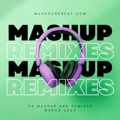VA MASHUP AND REMIXES March 2025