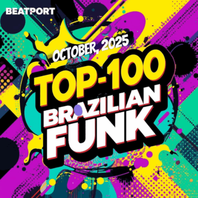 BEATPORT - TOP-100 October 2025 BRAZILIAN FUNK
